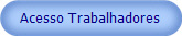 Acesso Trabalhadores
